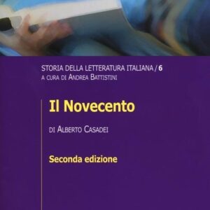 Storia della Letteratura Italiana. Vol 6: Il Novecento